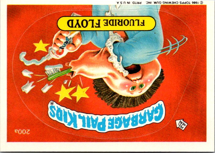 200A FLUORIDE FLOYD - GARBAGE PAIL KIDS collectible trading card featuring a humorous character brushing teeth