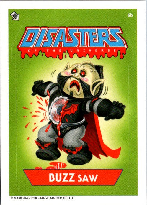 6B Disasters of the Universe trading card featuring Buzz Saw character with blood and red cape